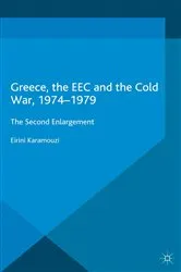 Book cover of Greece, the EEC and the Cold War 1974-1979 by E. Karamouzi