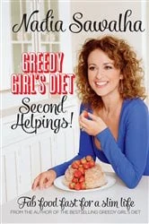 Book cover of Greedy Girl's Diet Second Helpings! by Nadia Sawalha