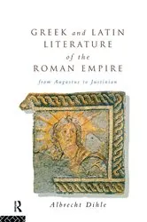 Book cover of Greek and Latin Literature of the Roman Empire by Albrecht Dihle