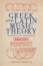 Book cover of Greek and Latin Music Theory by Edward Nowacki