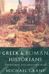 Book cover of Greek and Roman Historians by Michael Grant