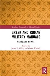 Book cover of Greek and Roman Military Manuals by James T. Chlup