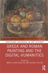 Book cover of Greek and Roman Painting and the Digital Humanities by Marie-Claire Beaulieu