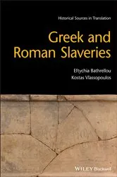 Book cover of Greek and Roman Slaveries by Eftychia Bathrellou