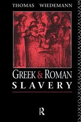 Book cover of Greek and Roman Slavery by Thomas Wiedemann