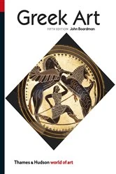 Book cover of Greek Art (Fifth)  (World of Art) (5th ed.) by John Boardman