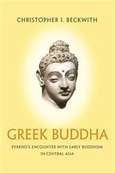 Book cover of Greek Buddha by Christopher I. Beckwith