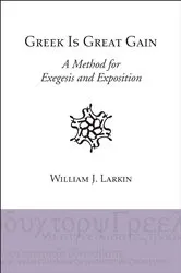 Book cover of Greek Is Great Gain by William J. Larkin