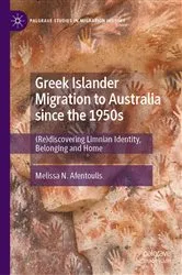 Book cover of Greek Islander Migration to Australia since the 1950s by Melissa N. Afentoulis