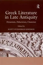 Book cover of Greek Literature in Late Antiquity by Scott Fitzgerald Johnson