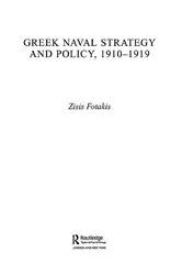 Book cover of Greek Naval Strategy and Policy 1910-1919 by Zisis Fotakis