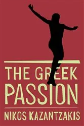 Book cover of Greek Passion by Nikos Kazantzakis