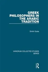 Book cover of Greek Philosophers in the Arabic Tradition by Dimitri Gutas