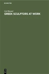 Book cover of Greek Sculptors at Work by Carl Bluemel