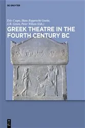 Book cover of Greek Theatre in the Fourth Century BC by Eric Csapo