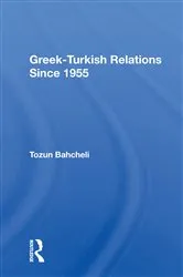 Book cover of Greek-Turkish Relations Since 1955 by Tozun Bahcheli