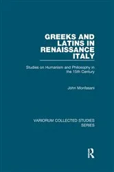 Book cover of Greeks and Latins in Renaissance Italy by John Monfasani