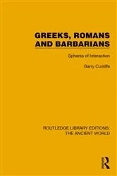 Book cover of Greeks, Romans and Barbarians by Barry Cunliffe