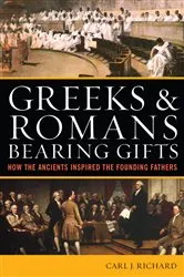 Book cover of Greeks & Romans Bearing Gifts by Carl J. Richard