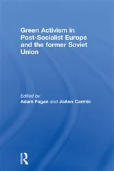 Book cover of Green Activism in Post-Socialist Europe and the Former Soviet Union by Adam Fagan