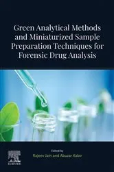 Book cover of Green Analytical Methods and Miniaturized Sample Preparation techniques for Forensic Drug Analysis by Rajeev Jain
