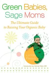Book cover of Green Babies, Sage Moms by Lynda Fassa