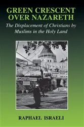 Book cover of Green Crescent Over Nazareth by Raphael Israeli