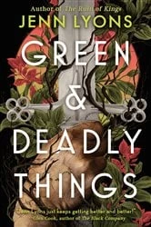 Book cover of Green & Deadly Things by Jenn Lyons