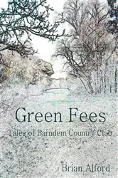 Book cover of Green Fees - Tales of Barndem Country Club by Unknown