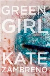 Book cover of Green Girl by Sara Mariam TaGalbi
