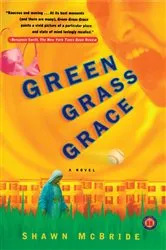 Book cover of Green Grass Grace by Shawn McBride