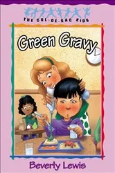 Book cover of Green Gravy (Cul-de-Sac Kids Book #14) by Beverly Lewis