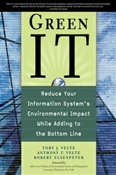 Book cover of Green IT: Reduce Your Information System's Environmental Impact While Adding to the Bottom Line by Toby Velte