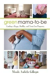 Book cover of Green Mama-to-Be by Manda Aufochs Gillespie