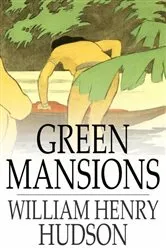 Book cover of Green Mansions by W.H. Hudson