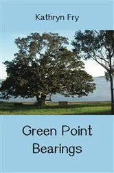 Book cover of Green Point Bearings by Kathryn Fry
