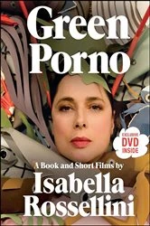 Book cover of Green Porno by Isabella Rossellini