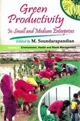 Book cover of Green Productivity in Small and Medium Enterprises: Environment, Health and Waste Management by M. Soundarapandian