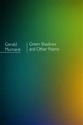 Book cover of Green Shadows and other poems by Gerald Murnane