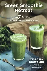 Book cover of Green Smoothie Retreat by Victoria Boutenko