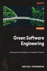 Book cover of Green Software Engineering by Santiago Fontanarrosa
