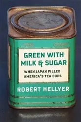 Book cover of Green with Milk and Sugar by Robert Hellyer