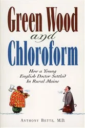 Book cover of Green Wood and Chloroform by Anthony Betts