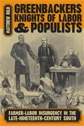 Book cover of Greenbackers, Knights of Labor, and Populists by Matthew Hild