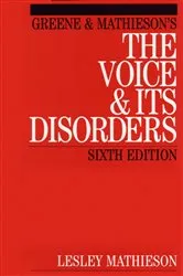 Book cover of Greene and Mathieson's the Voice and its Disorders (6th ed.) by Lesley Mathieson
