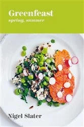 Book cover of Greenfeast: Spring, Summer by Nigel Slater
