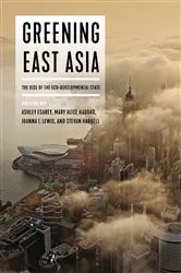 Book cover of Greening East Asia by Ashley Esarey