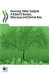 Book cover of Greening Public Budgets in Eastern Europe, Caucasus and Central Asia by OECD Publishing