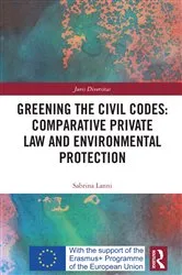 Book cover of Greening the Civil Codes: Comparative Private Law and Environmental Protection by Sabrina Lanni