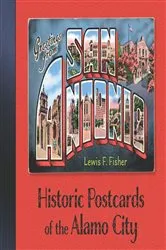 Book cover of Greetings from San Antonio by Lewis F. Fisher